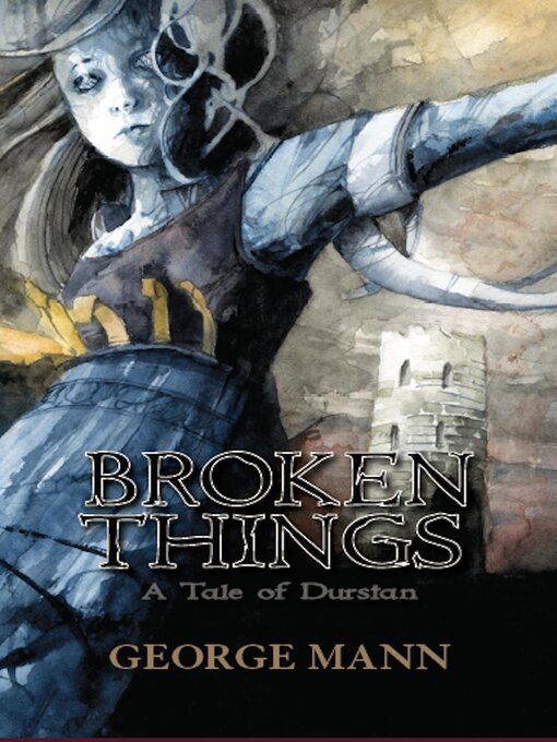 Title details for Broken Things by George Mann - Available